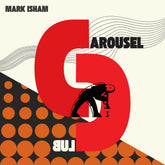 the album cover for Mark Isham - At The Carousel Club [Digipak]