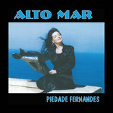 the album cover for Piedade Fernandes - Alto Mar (Mod)