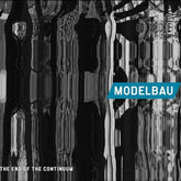 the album cover for Modelbau - End Of The Continuum