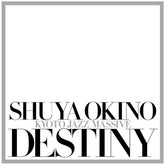 the album cover for Shuya Okino - Destiny