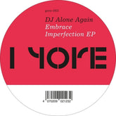 the album cover for Dj Alone Again - Embrace Imperfection (Ep)