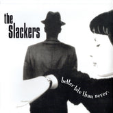 the album cover for Slackers - Better Late Than