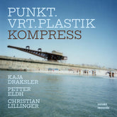 the album cover for Punkt.Vrt.Plastik - Kompress