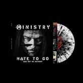 the album cover for Ministry - Hate To Go - Take Out Or Delivery [Black/Silver Splatter]