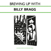 the album cover for Billy Bragg - Brewing Up With [Solid Dark Green]