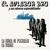 the album cover for Aviador Dro / Sus Obreros Especializados - Chica De Plexiglas / La Vision