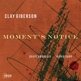 the album cover for CLAY GIBERSON - Moment's Notice