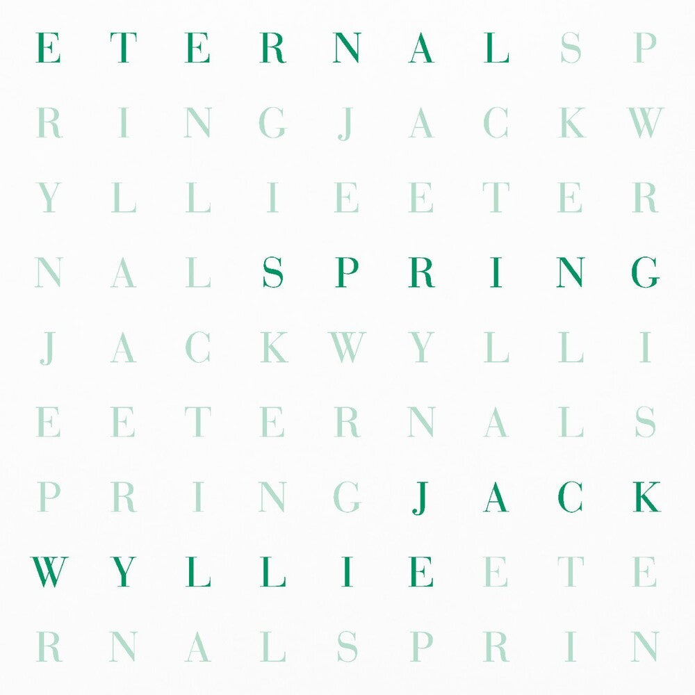 the album cover for Jack Wyllie - Eternal Spring [Colored Vinyl] (Grn) [Limited Edition] (Eco) (Uk)