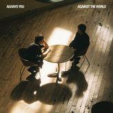 the album cover for Always You - Against The World