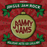 the album cover for Jammy Jams - Jingle Jam Rock: Holiday Hits Go Lullaby