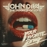 the album cover for John & the Rockets of Love Diva - Your Favorite Drug