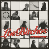the album cover for Los Bitchos - Los Bitchos & Friends Vol 1 [Digipak] (Uk)