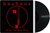 the album cover for Bauhaus - Drink The Wine [Black]