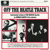 the album cover for George Martin  & His Orchestra - Off The Beatle Track (Sft)