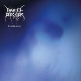 the album cover for Daniel Decker - Dysthymnia