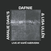 the album cover for Dahl's Amalie Dafnie  / Ullen,Lisa - Live At Kafe Haerverk