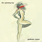 the album cover for Graham Coxon - Spinning Top [Reissue]