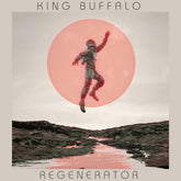 the album cover for King Buffalo - Regenerator