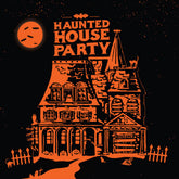 the album cover for Haunted House Party - Haunted House Party [180 Gram] (Sted)