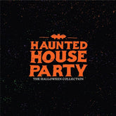 the album cover for Haunted House Party - Halloween Collection [180 Gram]