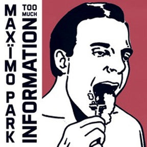 Maxïmo Park : Too Much Information (LP + CD)