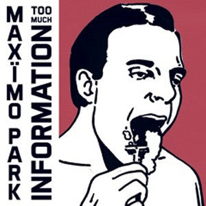 Maxïmo Park : Too Much Information (LP + CD)