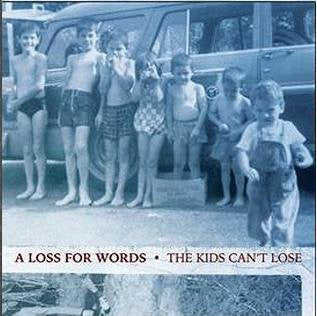 A Loss For Words : The Kids Can't Lose (LP, Album, Ltd, RE, Cle)