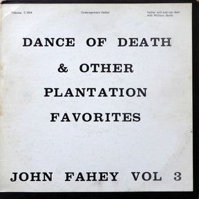 John Fahey : Vol 3 / Dance Of Death & Other Plantation Favorites (LP, Album, Mono)