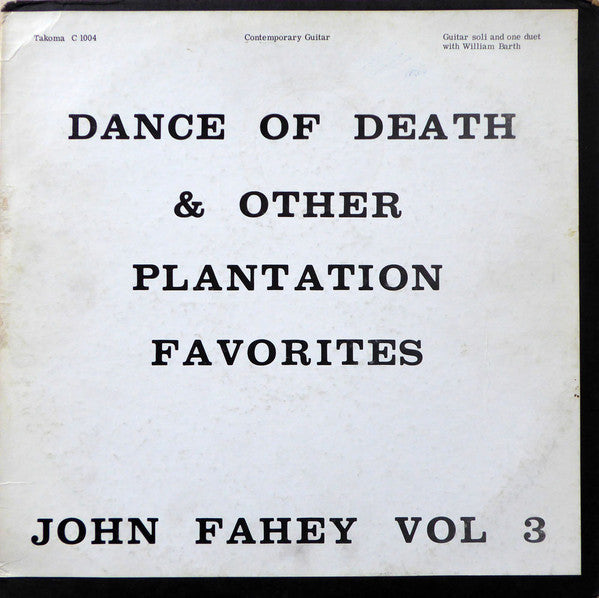 John Fahey : Vol 3 / Dance Of Death & Other Plantation Favorites (LP, Album, Mono)