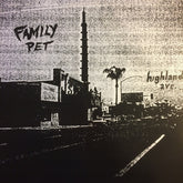 Family Pet (2) : Highland Ave. (LP)