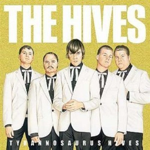 The Hives – Tyrannosaurus Hives LP