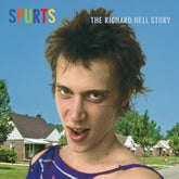 Richard Hell - Spurts: The Richard Hell Story CD (Jewel case)
