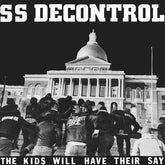 SS Decontrol - Kids Will Have Their Say (Trust Edition) LP