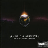 Angels & Airwaves - We Don't Need to Whisper CD