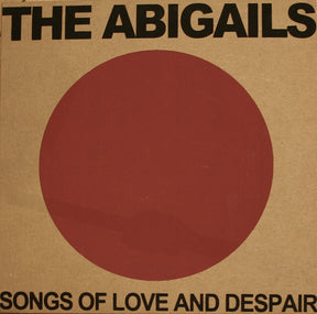 The Abigails : Songs Of Love And Despair (LP, Album, RP)