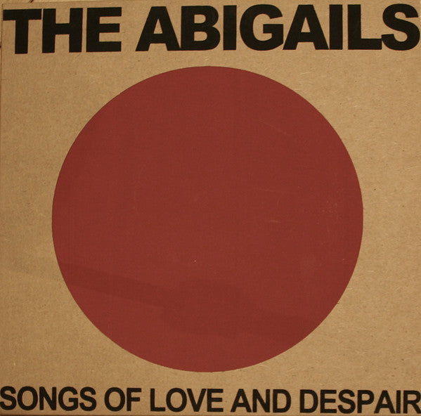 The Abigails : Songs Of Love And Despair (LP, Album, RP)