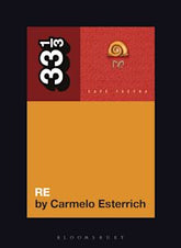 33 1/3 Book - Cafe Tacvba - Re by Carmelo Esterrich