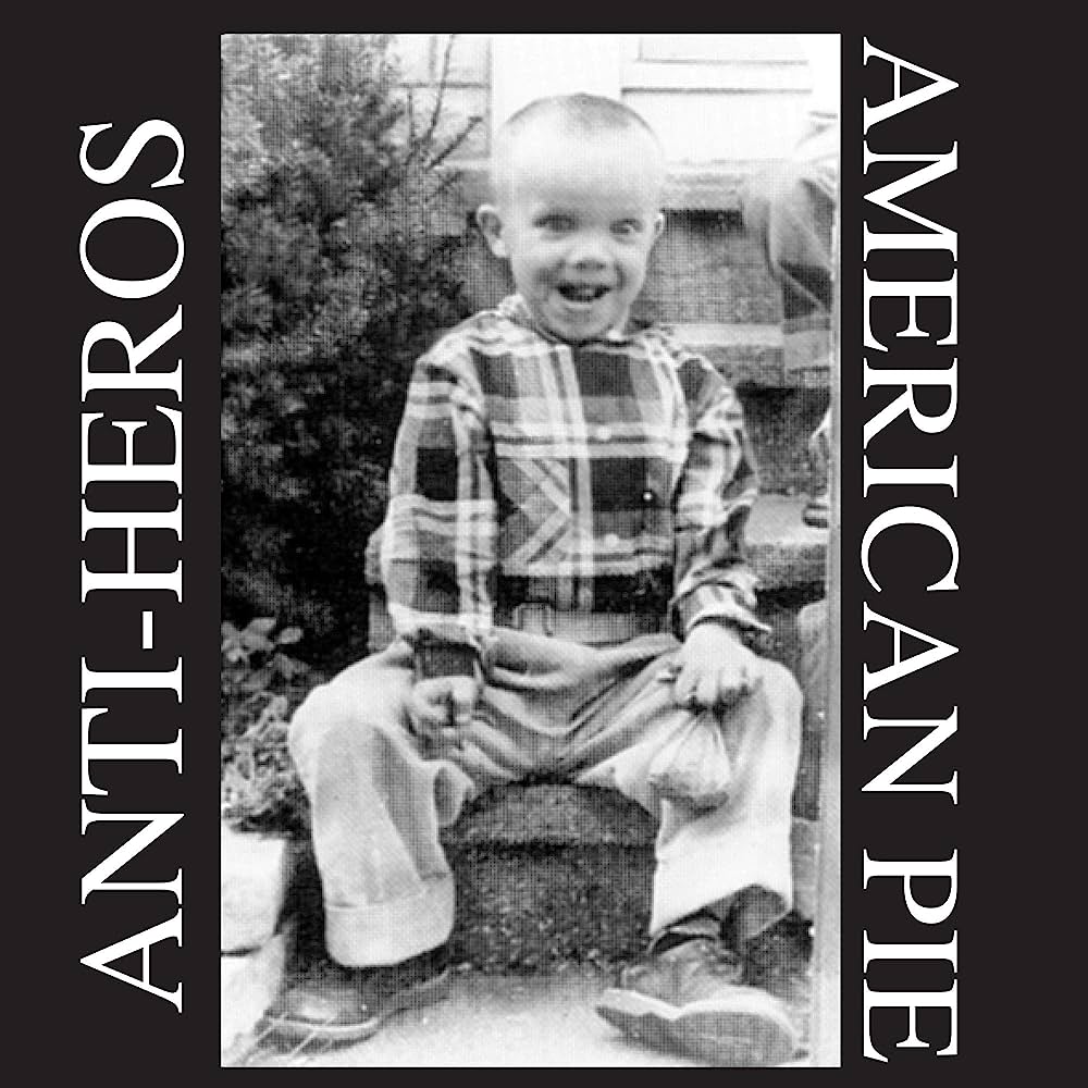 Anti Heros -  American Pie LP