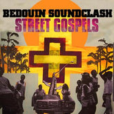 Bedouin Soundclash - Street Gospels LP