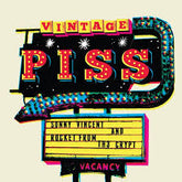 Sonny Vincent & Rocket From the Crypt - Vintage Piss CD