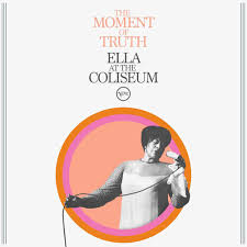 Ella Fitzgerald - The Moment of Truth: Ella at the Coliseum LP