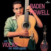 Baden Powell - Um Violao Na Madrugada LP (Limited Edition, 180 Gram Vinyl, Bonus Tracks, Spain)