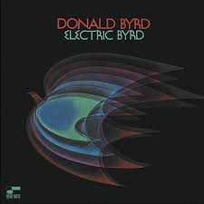 Donald Byrd - Electric Byrd LP (180 Gram Vinyl, Remastered)