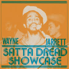 Wayne Jarrett - Satta Dread Showcase LP (Jah Life)