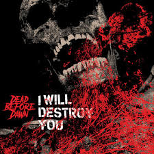 I Will Destroy You - Dead Before Dawn LP (Poster Included)