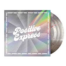 Positive Express - Changin' Times LP (Indie Exclusive, Colored Vinyl, Reissue) (Preorder: Ships September 5, 2025)