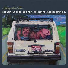 Iron & Wine and Ben Bridwell - Making Good Time EP (Preorder: Ships September 26, 2025)