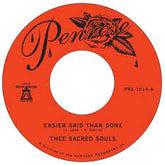 Thee Sacred Souls - Easier Said Than Done/Love is the Way 7"