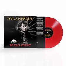 Bryan Ferry - Dylanesque LP (Limited Edition, 180 Gram Vinyl, Red Colored Vinyl) (Preorder: Ships November 14, 2025)