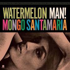 Mongo Santamaria - Watermelon Man LP (Limited 180-Gram Vinyl with Bonus Track)